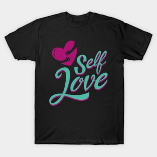 SELF LOVE  TEE T-Shirt